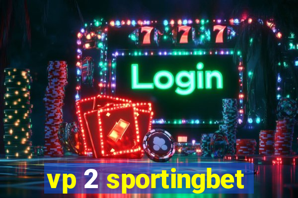 vp 2 sportingbet